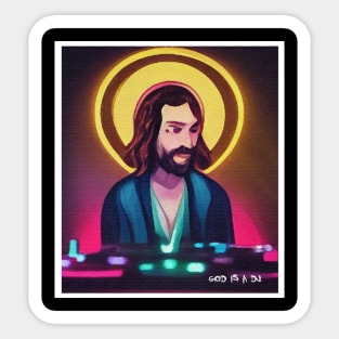 god is a dj Sticker